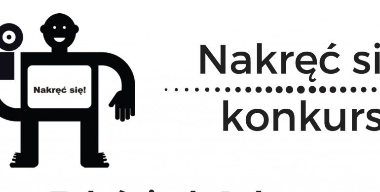 Nakręć się! Konkurs.