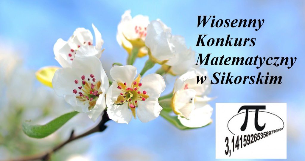 „Wiosenny Konkurs Matematyczny w Sikorskim”