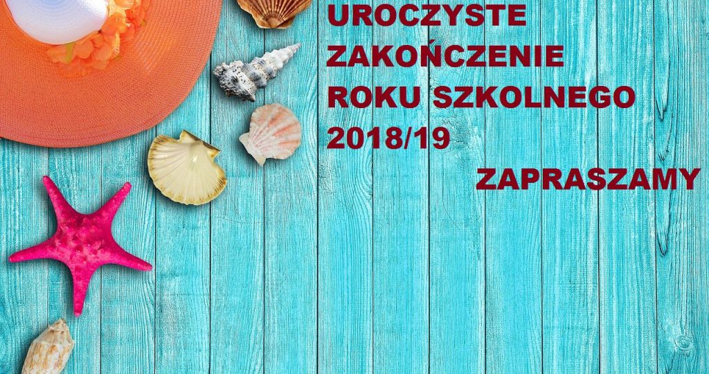 Uroczyste zakończenie roku szkolnego 2018/19