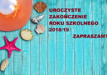 Uroczyste zakończenie roku szkolnego 2018/19