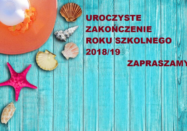 Uroczyste zakończenie roku szkolnego 2018/19