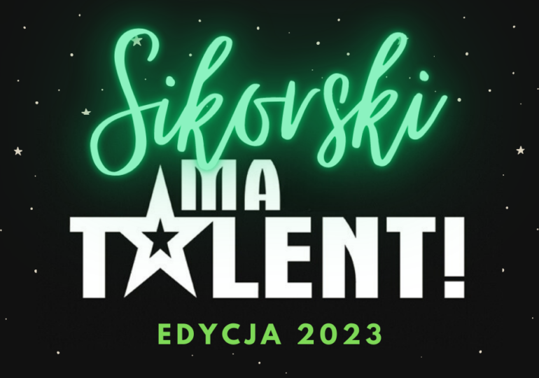 Sikorski ma talent - zgłoszenia