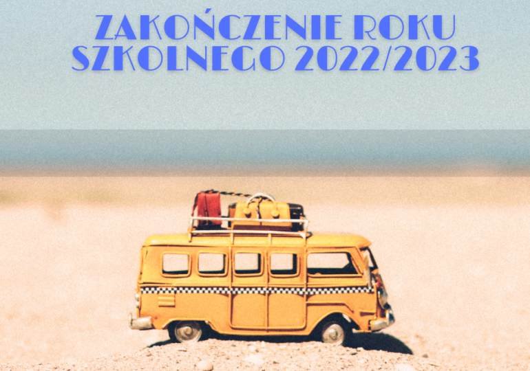 Zakończenie roku szkolnego 2022/2023